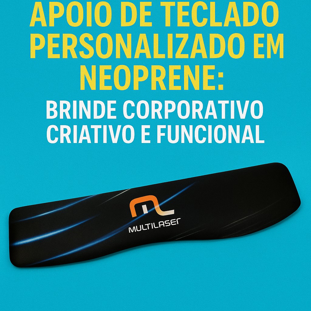 Post Apoio de Teclado Personalizado em Neoprene: Brinde Corporativo Criativo e Funcional