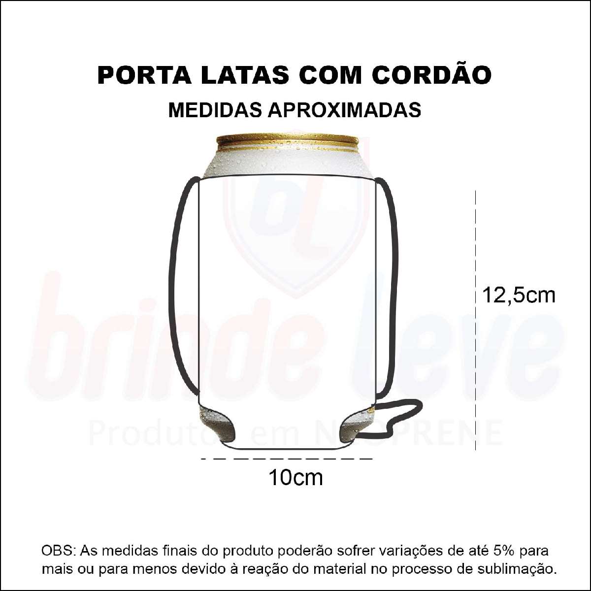 Medidas Porta latas com cordão Personalizado
