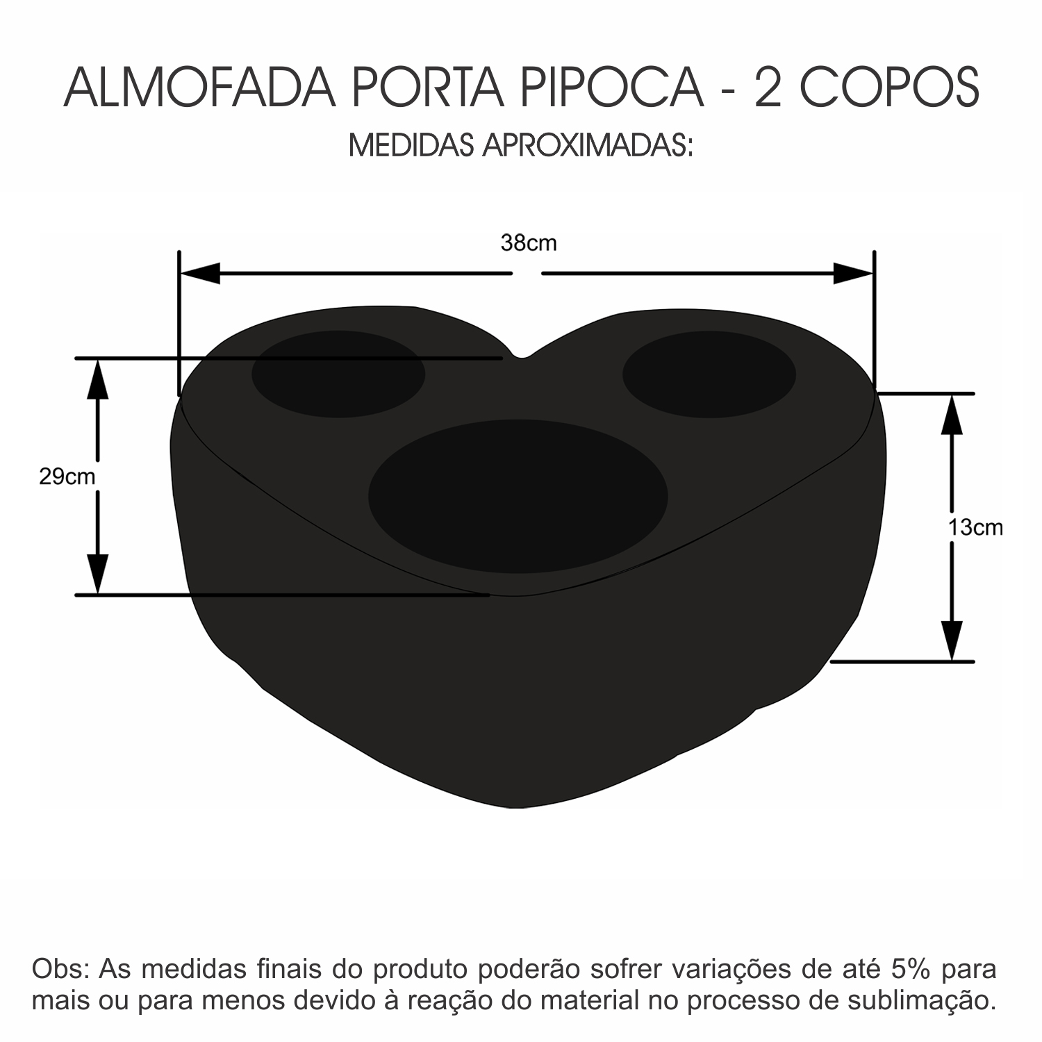 Medidas Almofada Porta Pipoca Coração Dia dos Namorados